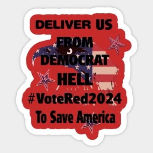 DELIVER US FROM DEMOCRAT HELL Sticker